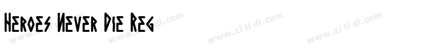 Heroes Never Die Reg字体转换